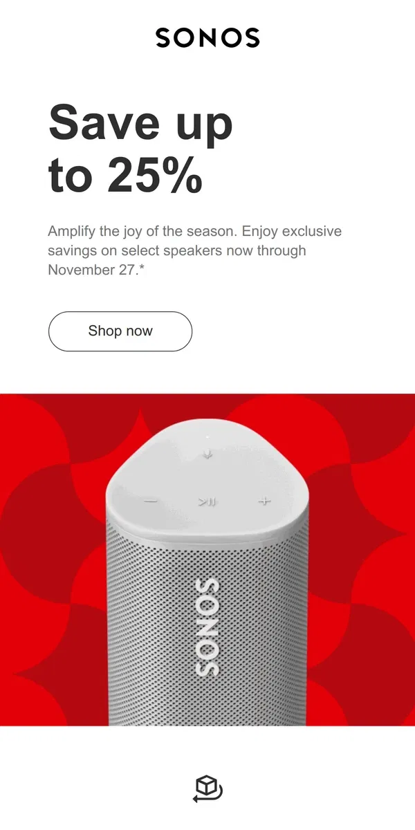 Email from Sonos. Up to 25% off