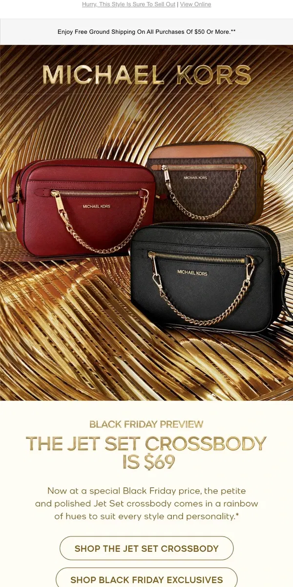 Email from Michael Kors. Black Friday Preview: The Jet Set Crossbody For $69