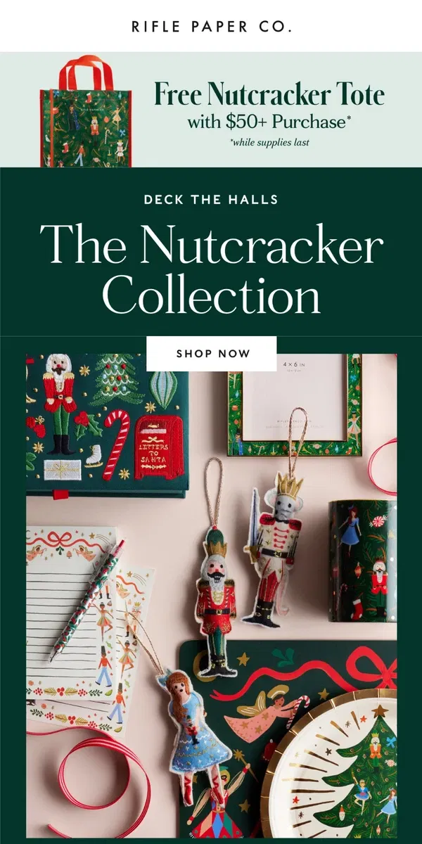 Email from Rifle Paper Co.. Nutcracker Collection Favorites + Free Tote With Purchase!