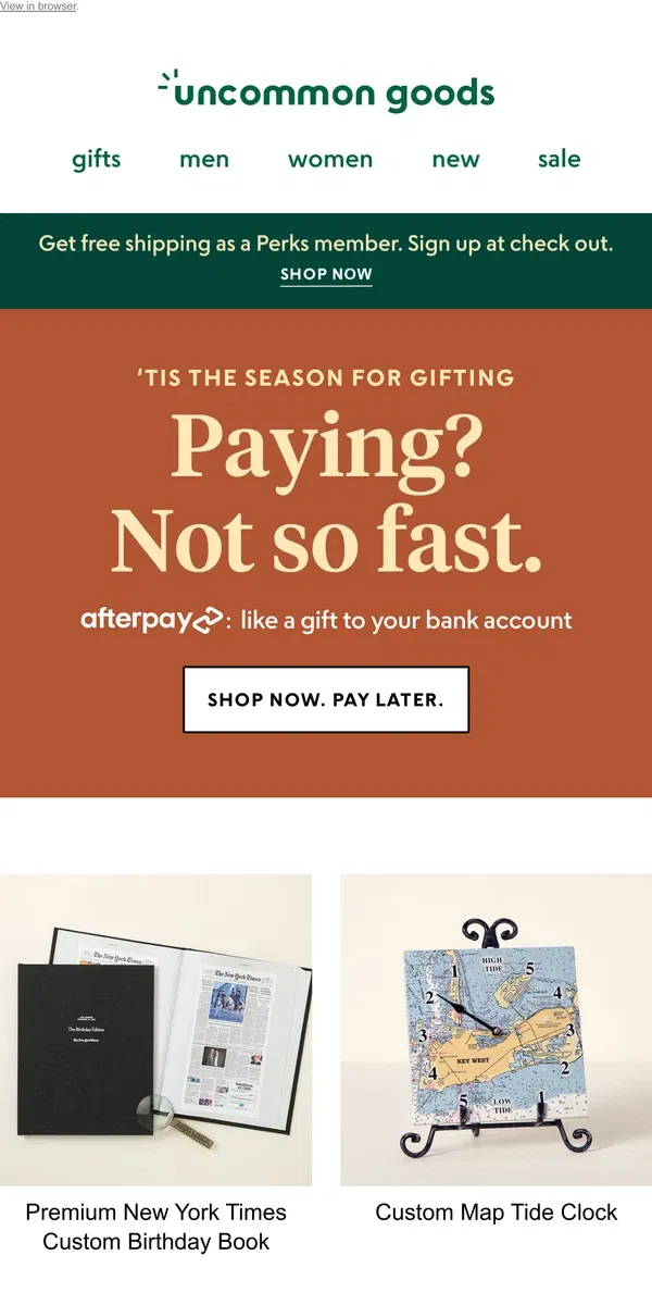 Email from Uncommon Goods. Get holiday gifts today. Pay for them later.