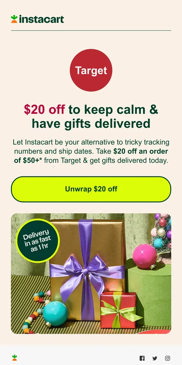 Email from Instacart. $20 off Target to avoid the stress of shipping out gifts 🎁