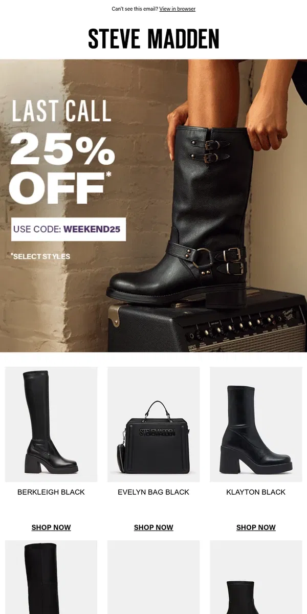 Email from Steve Madden. Last Call For 25% Off