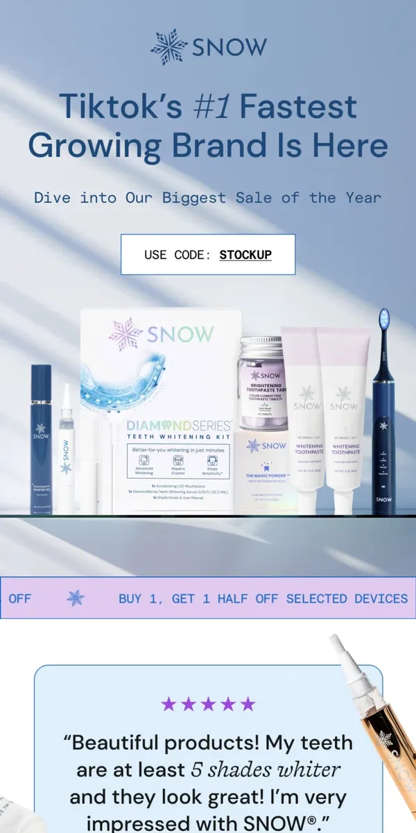 Email from Snow Teeth Whitening. "My teeth are at least 5 shades brighter!"