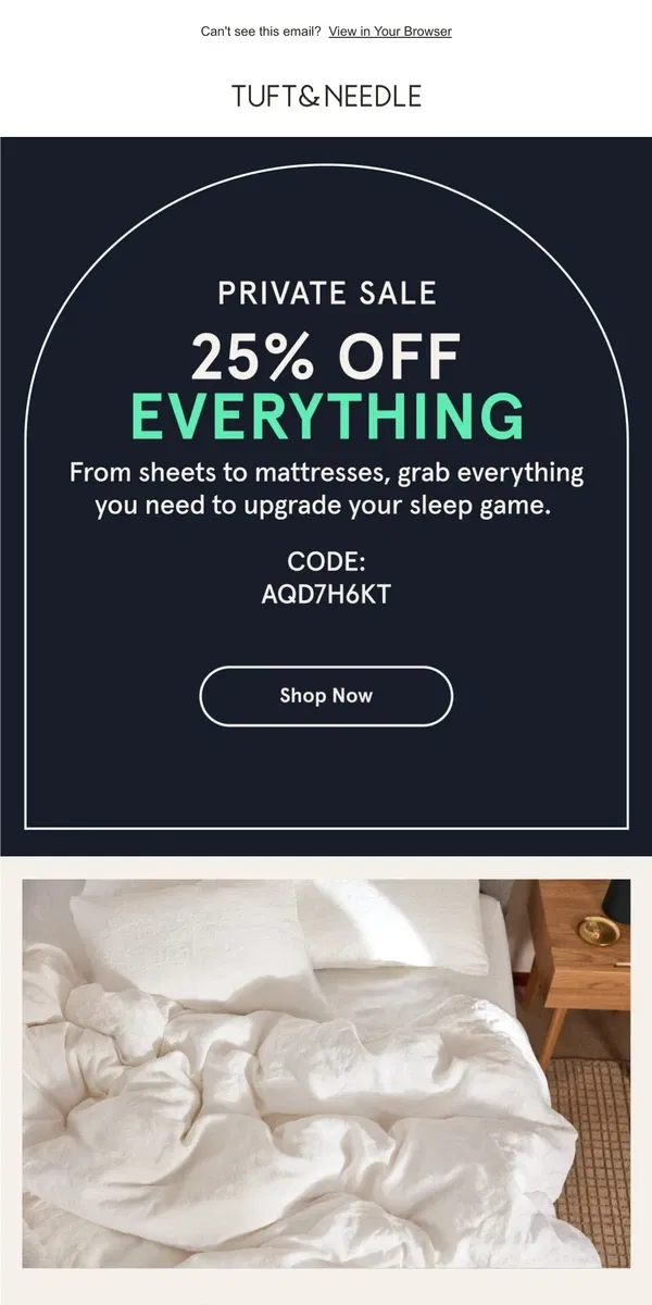 Email from Tuft & Needle. Hey, your 25% off is still waiting