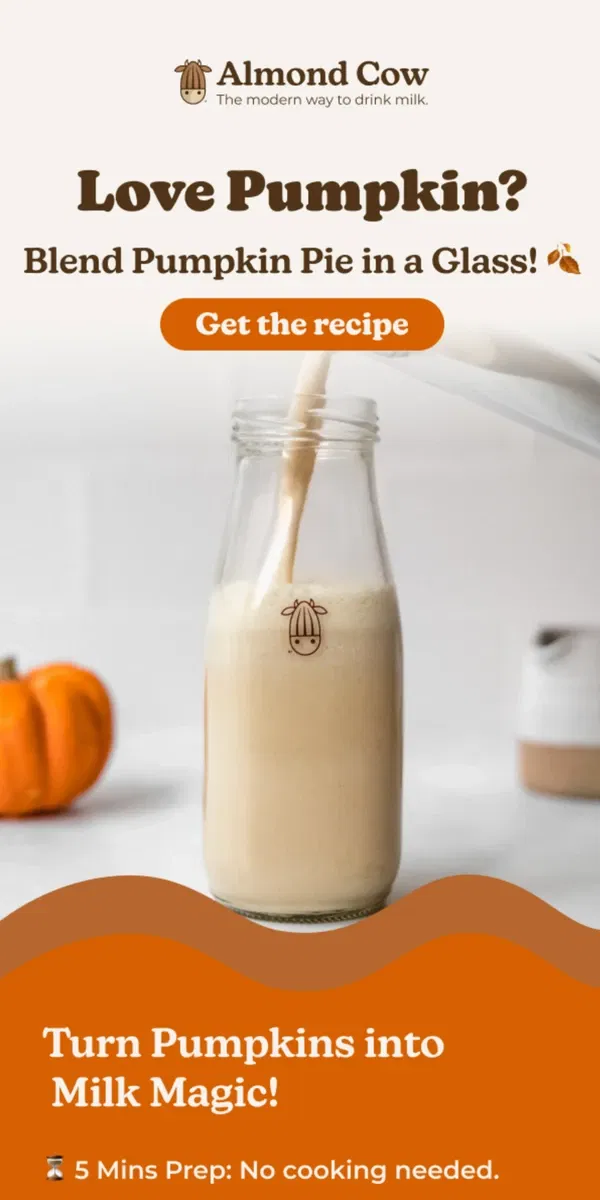 Email from Almond Cow. 🍂 Fall in a Glass: Pumpkin Pie Milk in 5 Minutes! 🎃