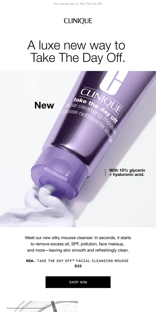 Email from Clinique. It’s new. And it’s luxe. Meet our new cleanser.