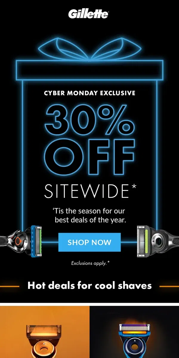 Email from Gillette. SAVE BIG on Cyber Monday!