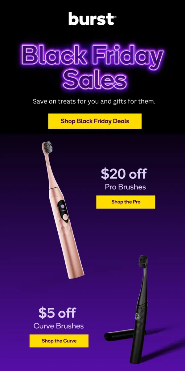 Email from BURST Oral Care. Black Friday Sales: Hurry & save up to 30% off the best gifts