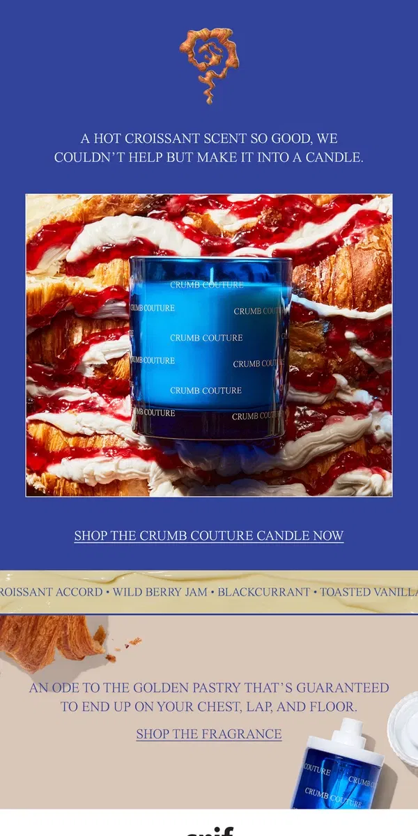 Email from Snif. JUST DROPPED: CRUMB COUTURE CANDLE.