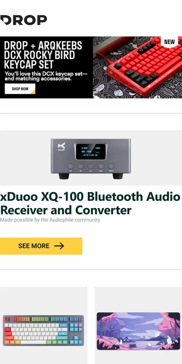 Email from Drop. xDuoo XQ-100 Bluetooth Audio Receiver and Converter, Benemate Graphic Design PBT Keycap Set, Bunny Land Desk Mats and more...