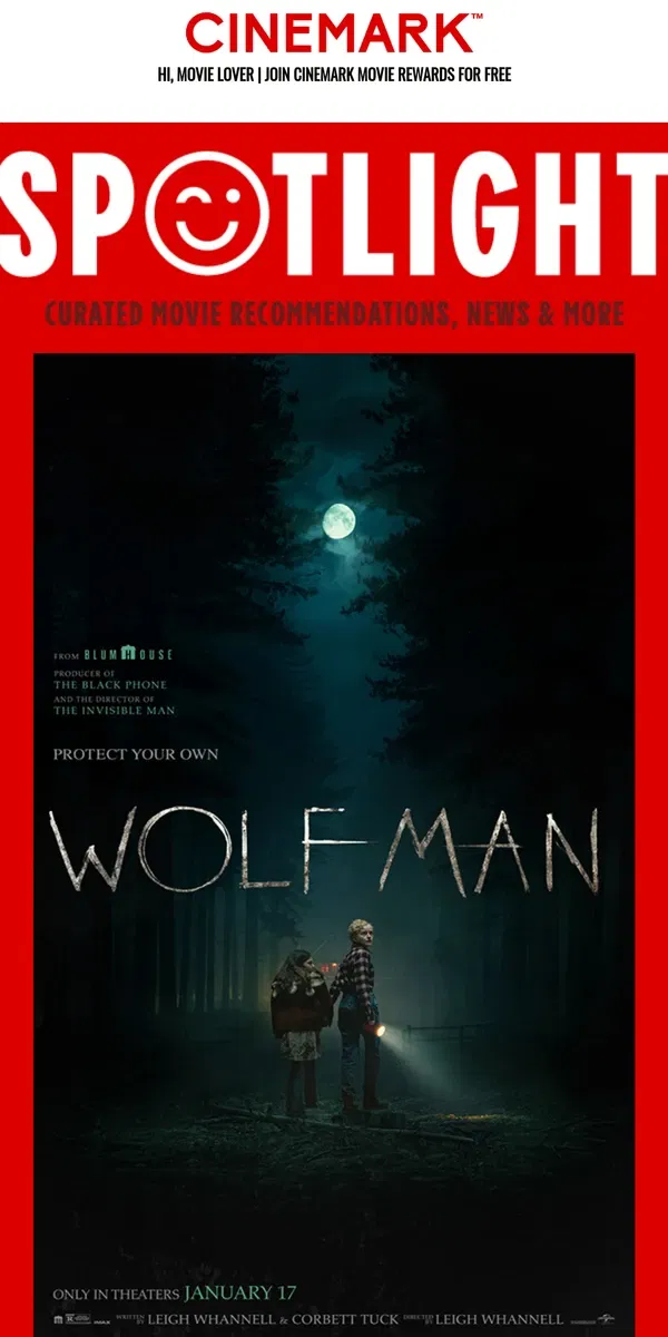 Email from Cinemark. Wolf Man — in the SPOTLIGHT