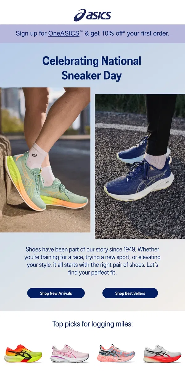 Email from ASICS. Top picks for National Sneaker Day 👟