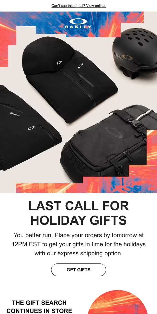 Email from Oakely. Last Call For Holiday Gifts