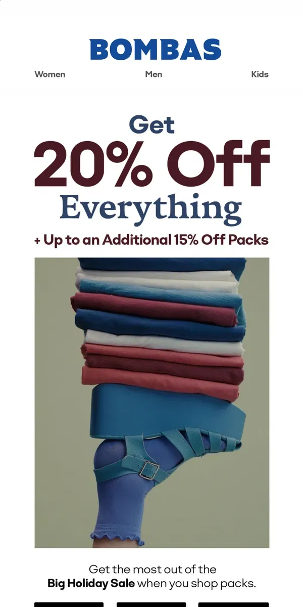 Email from Bombas. Whoa: 20% Off + Up to an Additional 15% Off Packs