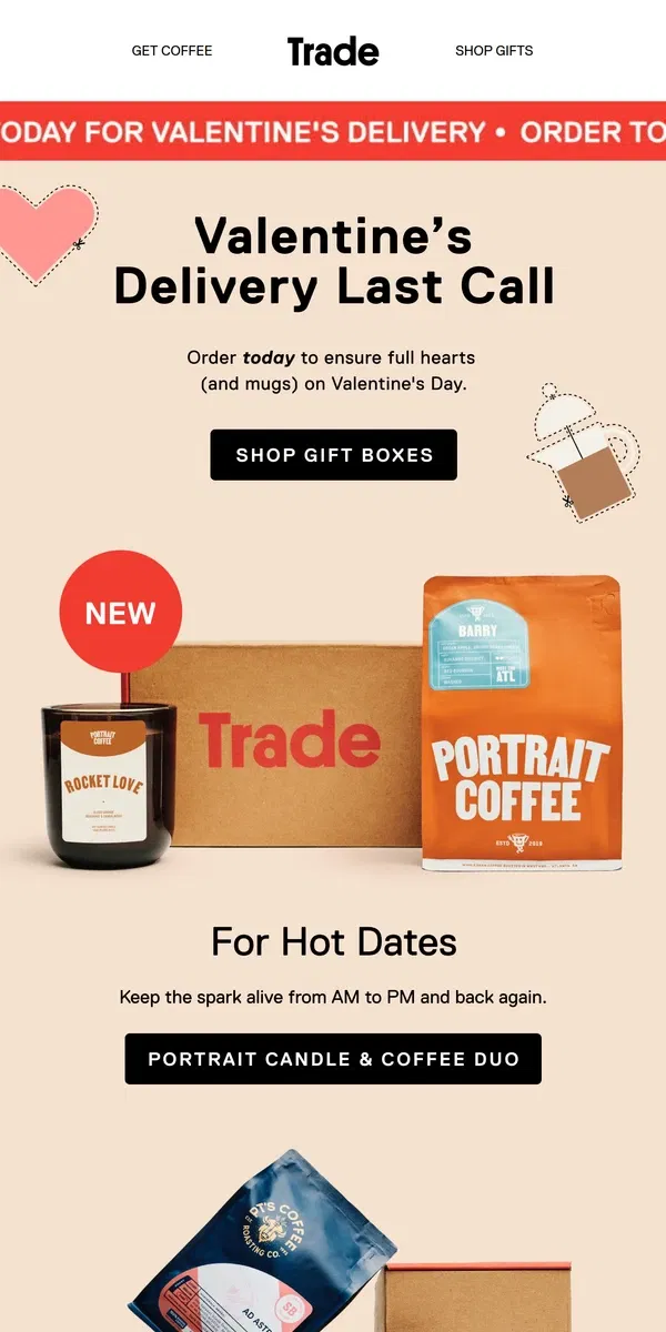 Email from Trade Coffee. 🚨Last Chance: Valentine’s Box Delivery ❤️