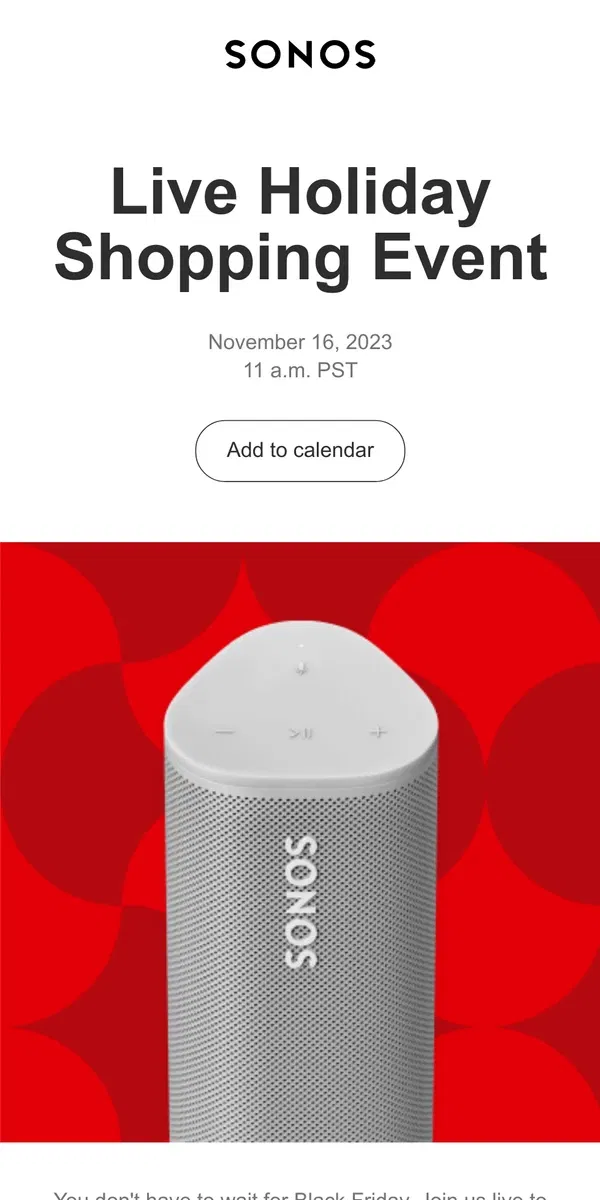 Email from Sonos. Exclusive: Shop our Black Friday event before anyone else