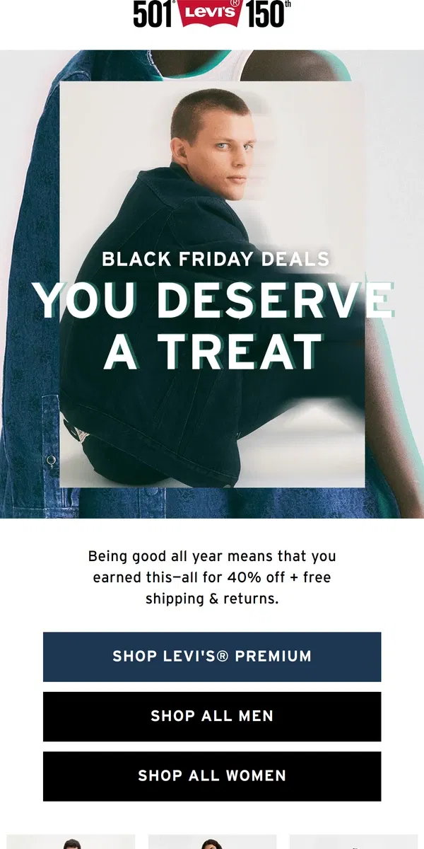 Email from Levi's. Did someone say "little treat"?