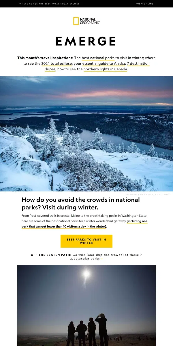 Email from National Geographic. The best national parks for winter, where to see the 2024 total eclipse, the essential guide to Alaska