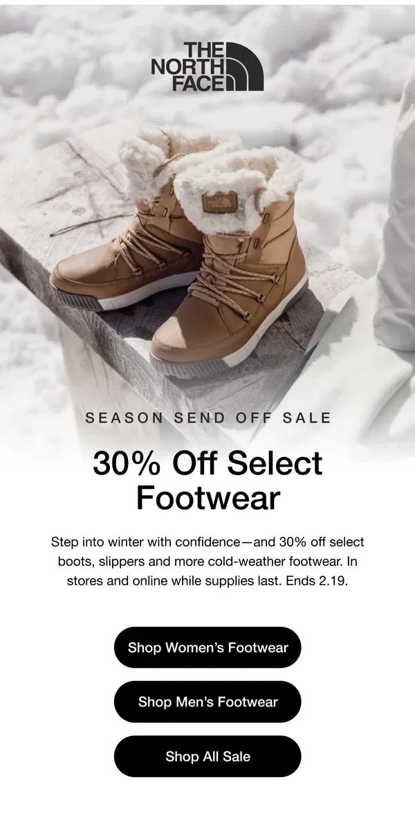 Email from The North Face. Get 30% off winter footwear during the Season Send Off Sale