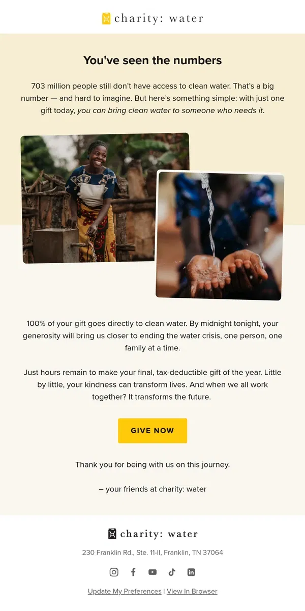 Email from charity: water. There’s still time to transform a life