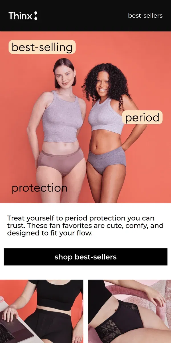 Email from Thinx. Stay comfy and confident with best-selling period protection ✨