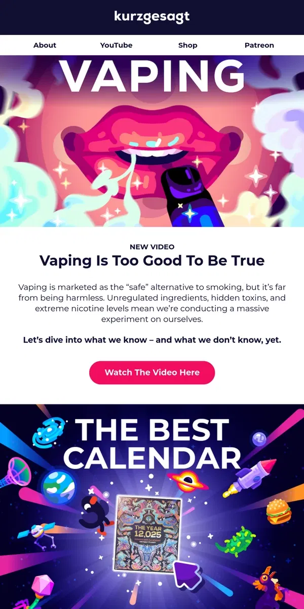 Email from Kurzgesagt. New Video: Vaping Is Too Good To Be True