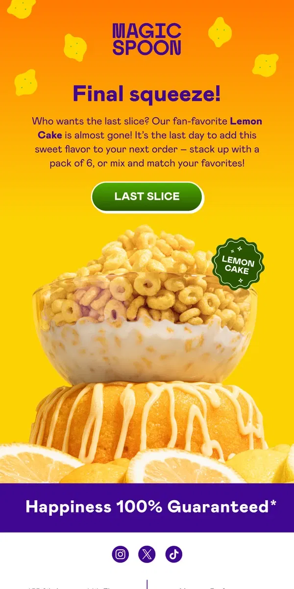 Email from Magic Spoon Cereal. Last day for Lemon Cake! 🍋