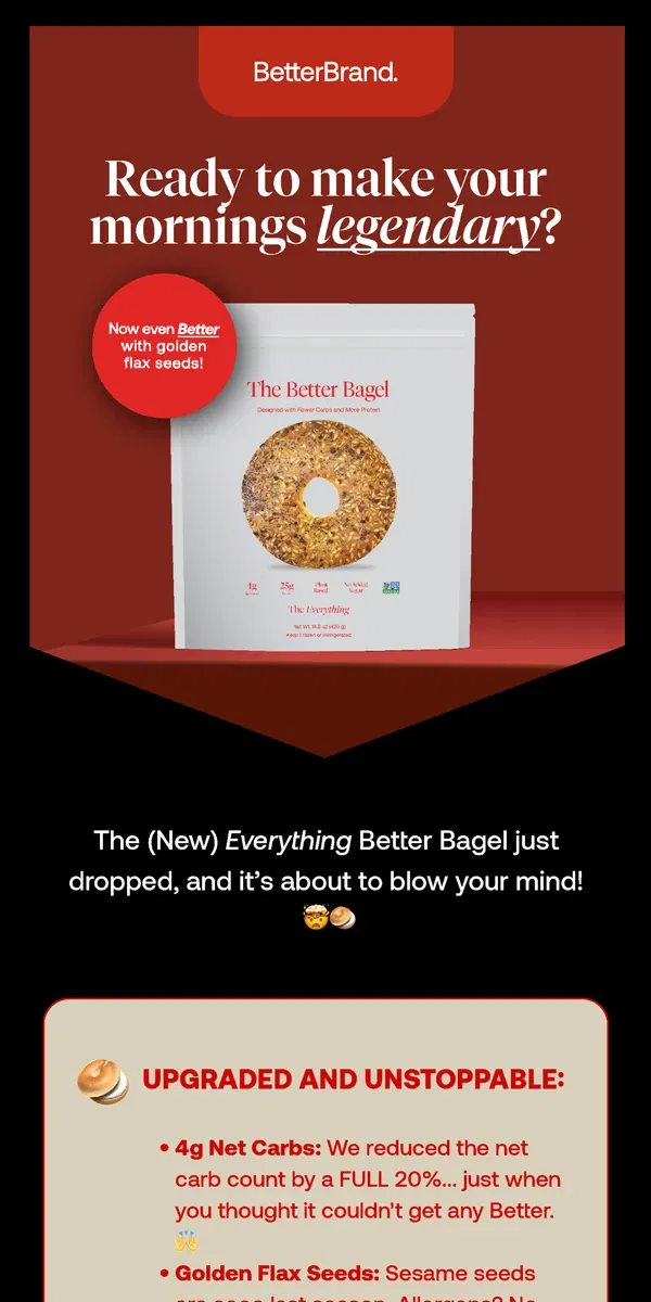 Email from BetterBrand. 🚨 Meet The (New) Everything Better Bagel!