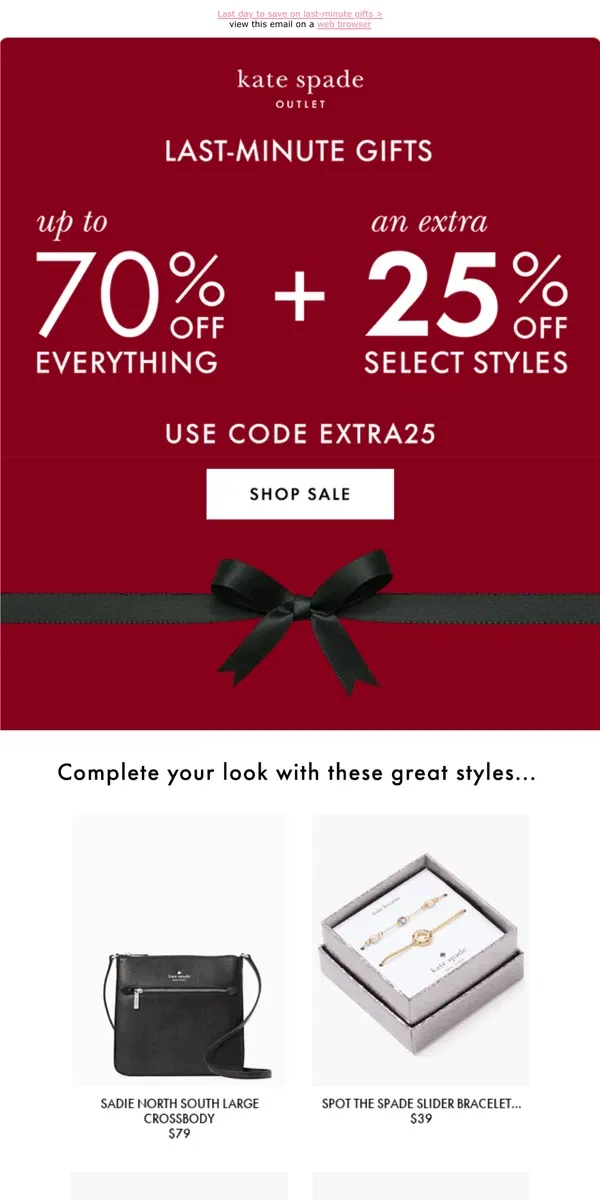 Email from Kate Spade. Almost gone: up to 70% + extra 25% off select styles