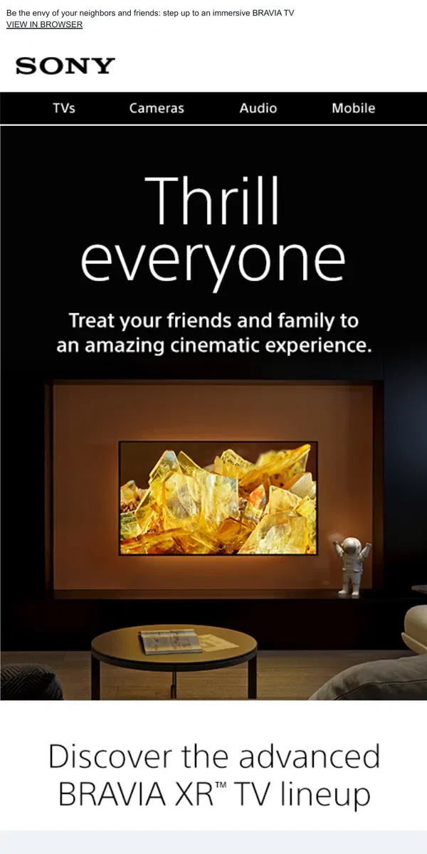 Email from Sony. Turn Your Home into the Neighborhood’s Entertainment Hub | Shop BRAVIA XR TVs