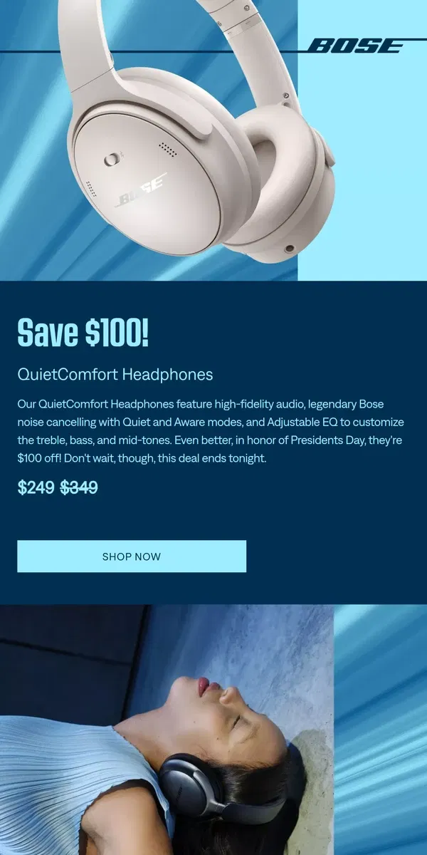 Email from Bose. Our Presidents Day Sale ends tonight! Save over 25%!