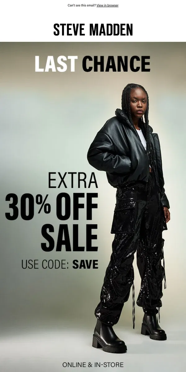 Email from Steve Madden. FINAL CALL - Extra 30% Off