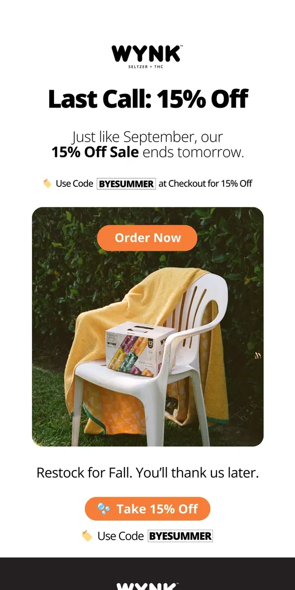 Email from  WYNK. 👋 [Name], Don’t Miss Out! 15% Off Ends Tomorrow