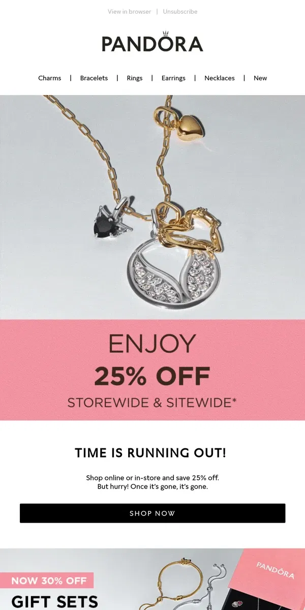 Email from Pandora Jewelry. 25% Off Ends Soon! Don't Wait Long!