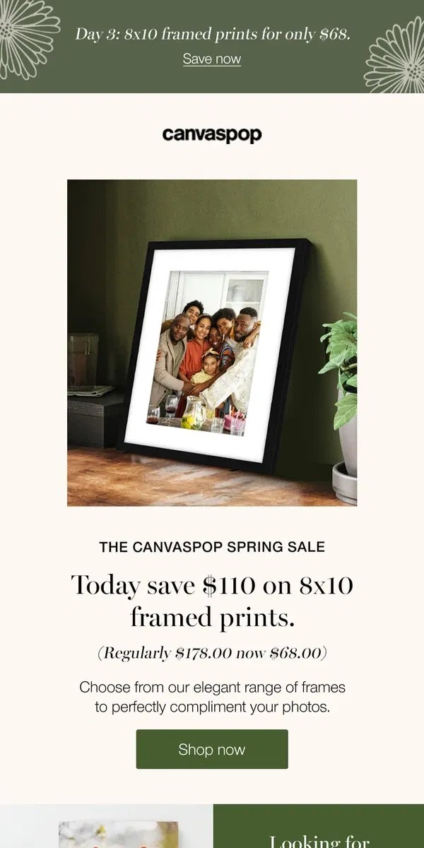 Email from Canvaspop. Day 3: 8x10 Framed Prints now only $68! 🤩