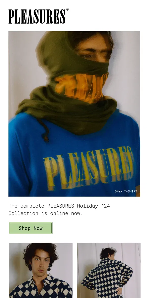 Email from PLEASURES. Complete PLEASURES H24 Collection...