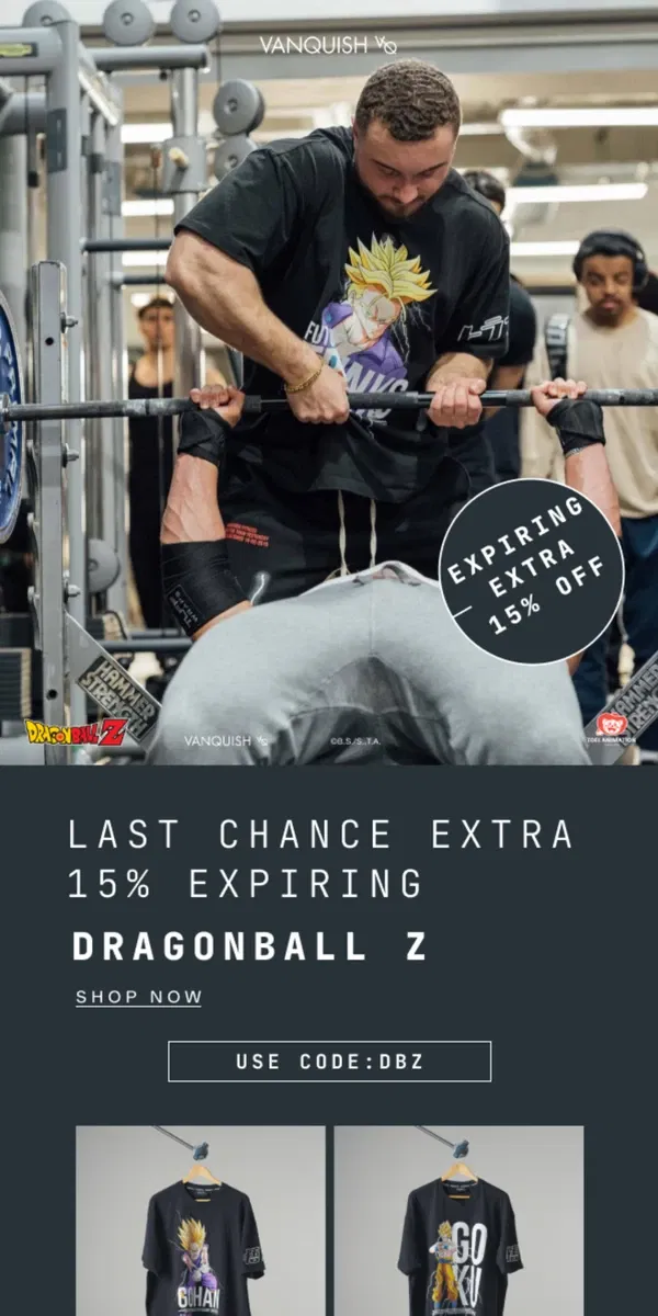 Email from Vanquish Fitness. Last chance | extra 15% Off DBZ 👕