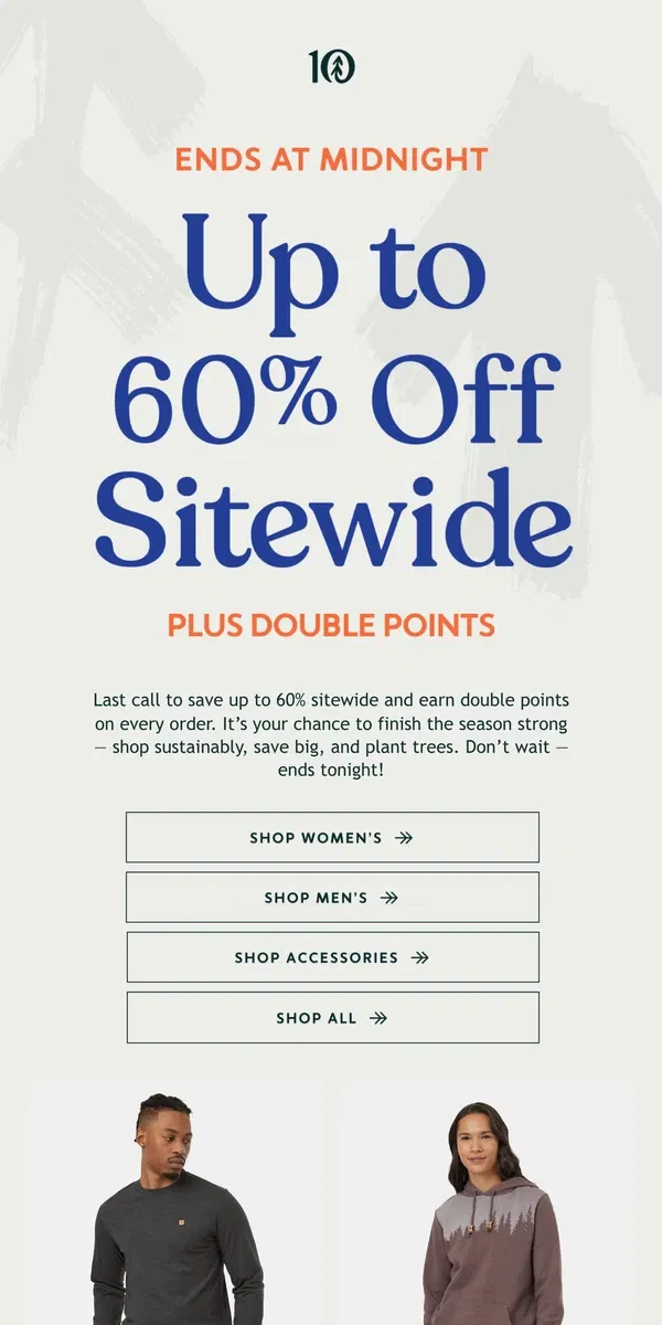 Email from tentree. Final Hours: Up to 60% Off Sitewide & Double Points