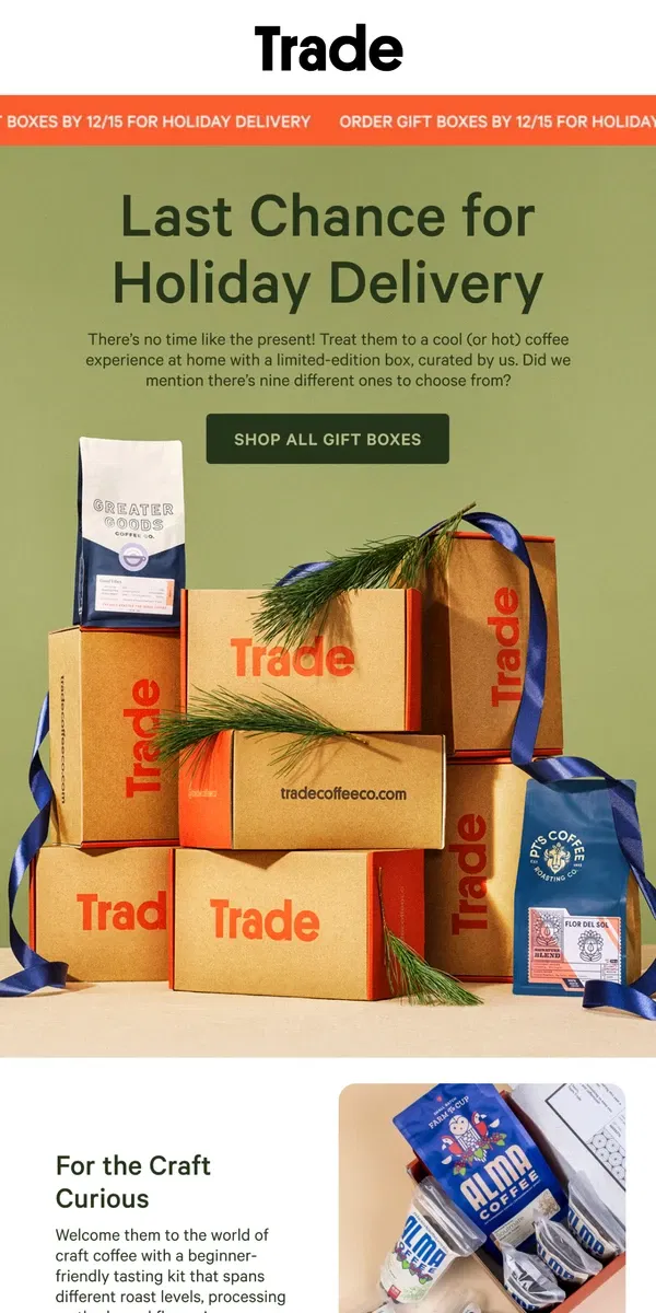 Email from Trade Coffee. 🚨 LAST CALL: Holiday Gift Box Delivery 🚨