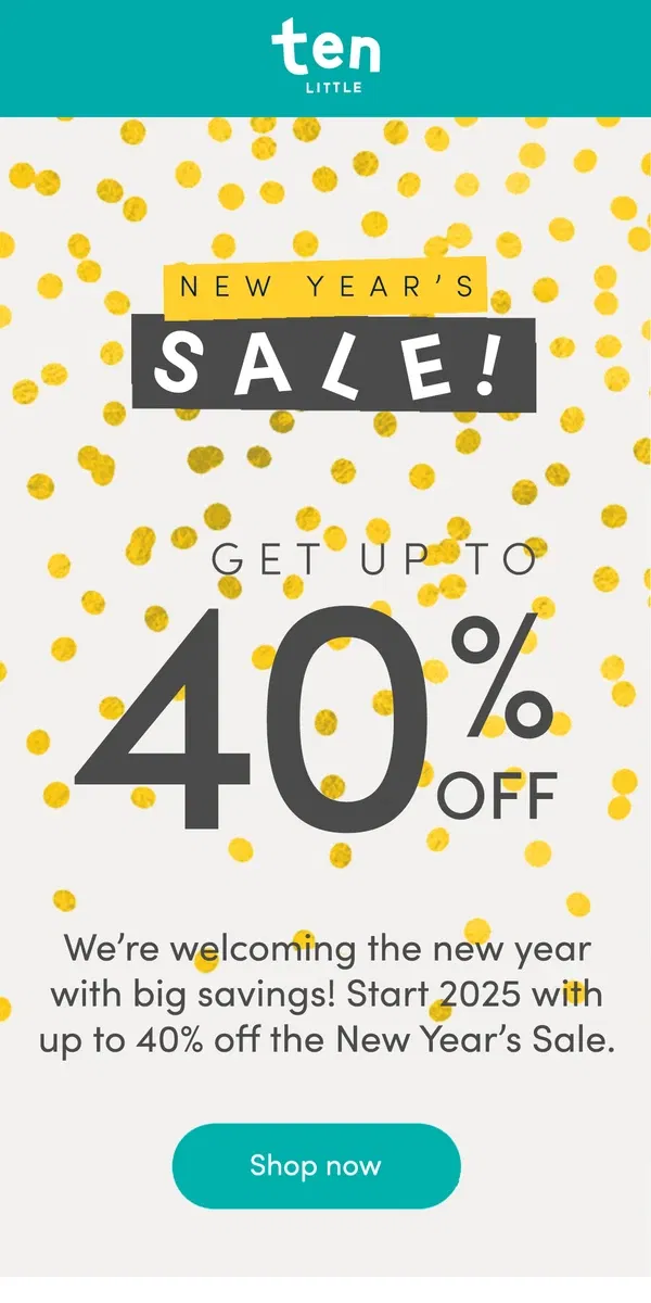 Email from Ten Little. Enjoy up to 40% off! ✨