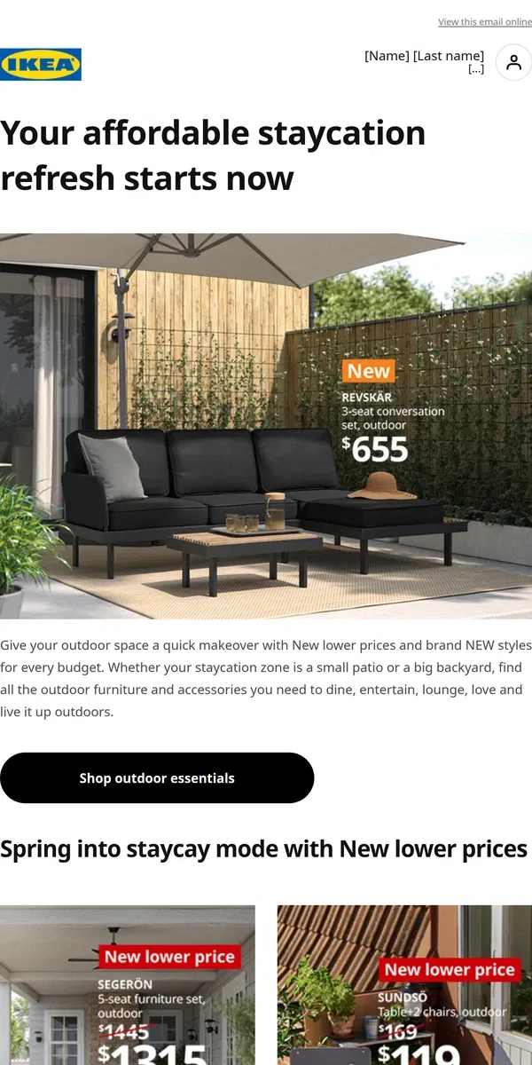 Email from IKEA. Hello, sunshine. Is your outdoor space ready?