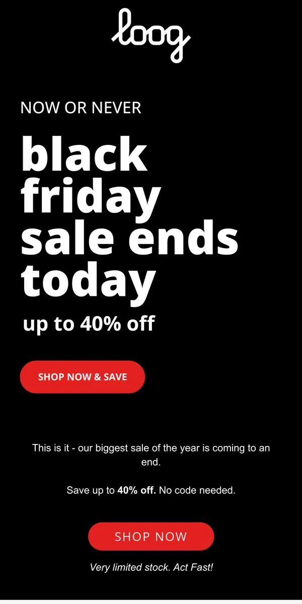 Email from Loog Guitars. It’s now or never: Black Friday Sale ends today