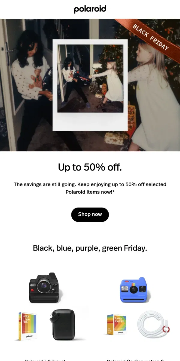 Email from Polaroid. Real life is waiting for the best Black Friday deals.