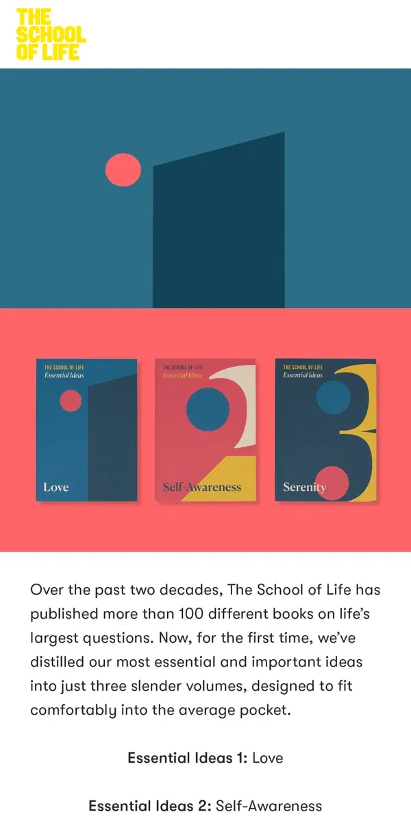 Email from The School of Life. Three new pocket-sized collections of our most important ideas.