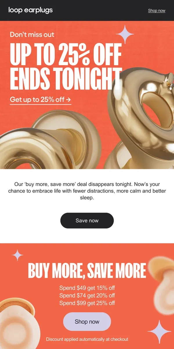 Email from Loop Earplugs. LAST CHANCE: Up to 25% off Loop