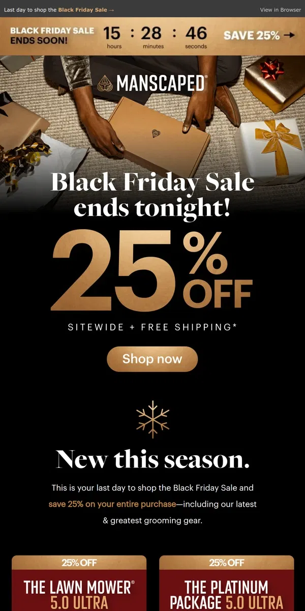 Email from MANSCAPED. Final day to save 25% during the Black Friday Sale