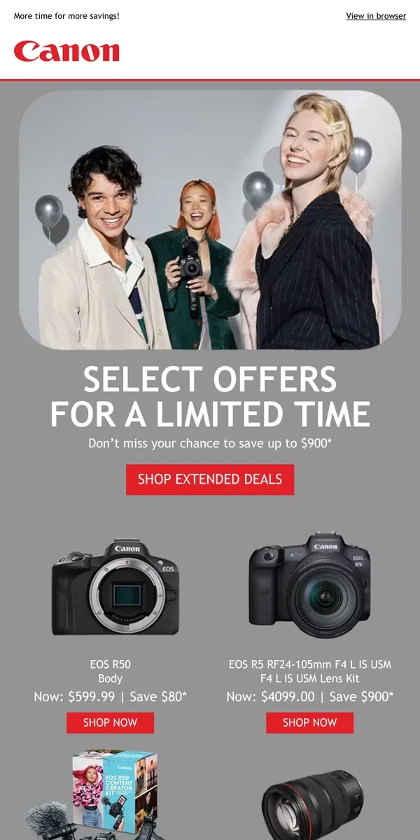 Email from Canon. 📣Just in: Select Offers EXTENDED!!