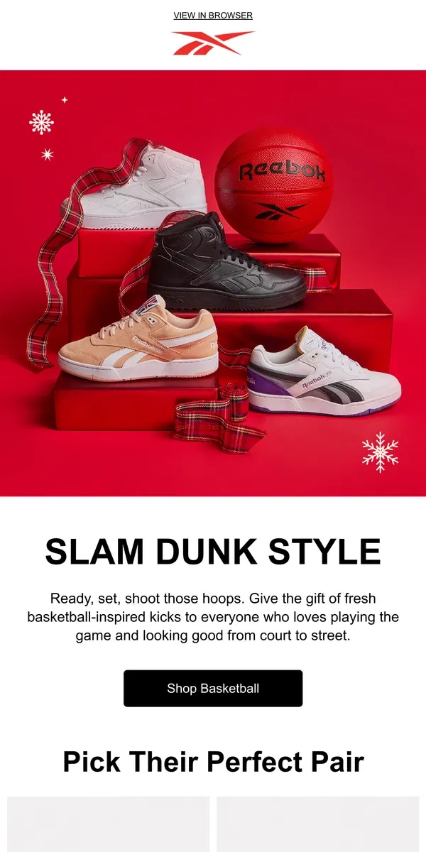 Email from Reebok. Give the gift of slam-dunk style 🏀✨