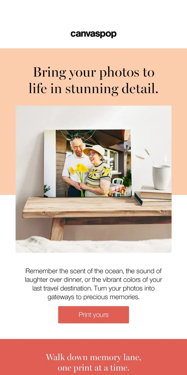 Email from Canvaspop. Relive your favorite memories everyday.