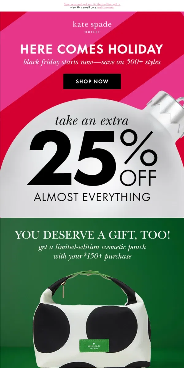 Email from Kate Spade. Don't miss out: nearly everything's an extra 25% off